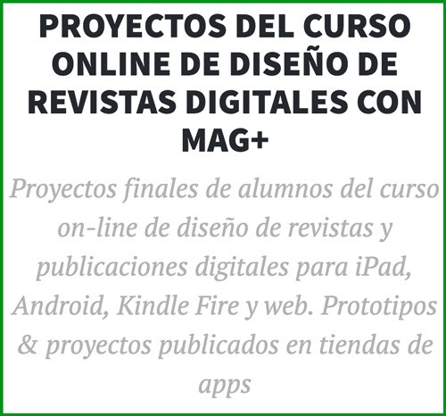 Proyectos Mag+ Designd. Creación de revistas digitales.