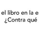 ¿Contra qué compite el libro en la era digital?