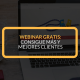 Webinar gratis: cómo conseguir más y mejores clientes